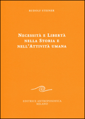 Necessità e libertà nella storia e nell