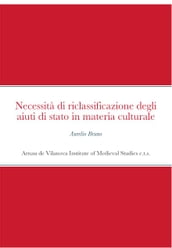 Necessità di riclassificazione degli aiuti di stato in materia culturale