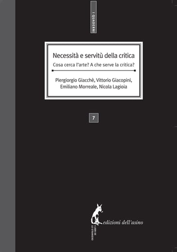 Necessità e servitù della critica - Nicola Lagioia Emiliano Morreale - Piergiorgio Giacchè - Vittorio Giacopini