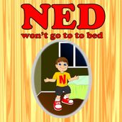 Ned Won t Go To Bed