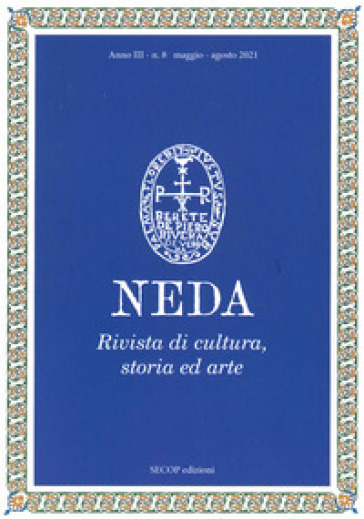 Neda. Rivista di cultura, storia ed arte (2021). 8: Maggio-Agosto