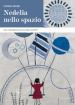 Nedelia nello spazio. Ediz. illustrata