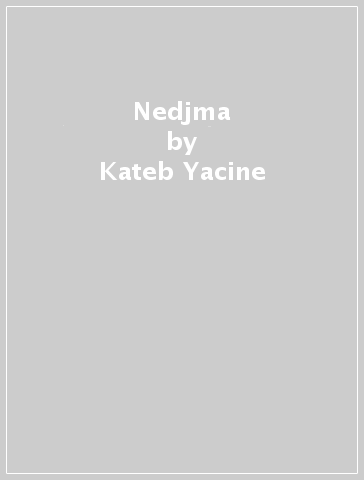 Nedjma - Kateb Yacine