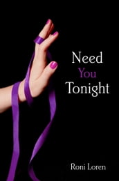 Need You Tonight (Loving on the Edge, Book 5)