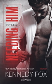 Needing Him - Emily und Evan