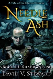 Needle Ash Book 3: Shadows Rise