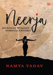 Neerja: An Indian Woman s Spiritual Odyssey