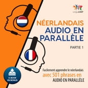 Néerlandais audio en parallèle - Facilement apprendre lenéerlandaisavec 501 phrases en audio en parallèle - Partie 1