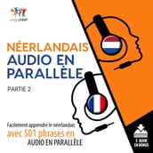 Néerlandais audio en parallèle - Facilement apprendre lenéerlandaisavec 501 phrases en audio en parallèle - Partie 2