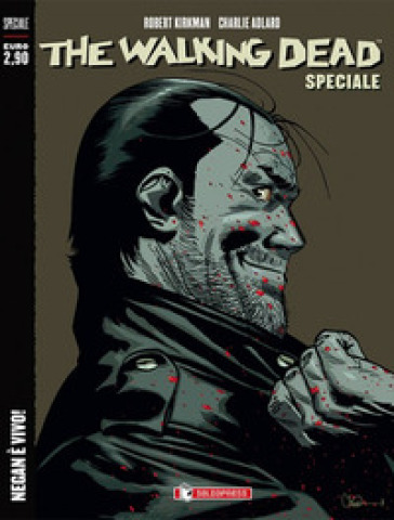 Negan è vivo! The walking dead speciale - Robert Kirkman