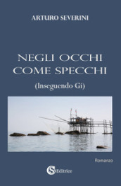 Negli occhi come specchi (Inseguendo Gi)