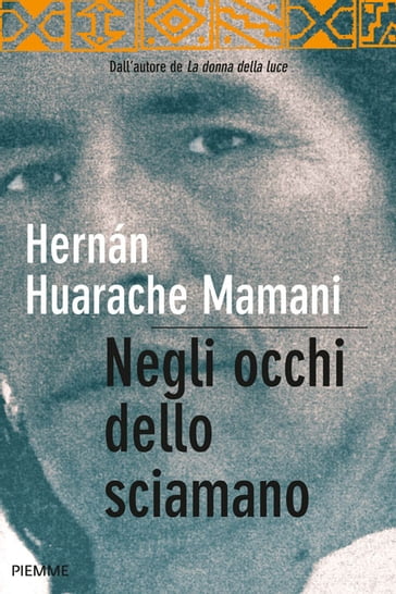 Negli occhi dello sciamano - Hernan Huarache Mamani
