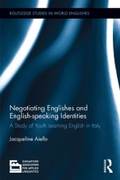 Negotiating Englishes and English-speaking Identities