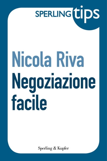 Negoziazione facile - Sperling Tips - Nicola Riva