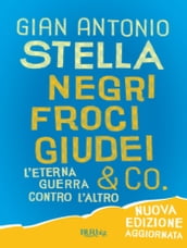 Negri, froci, giudei & co.