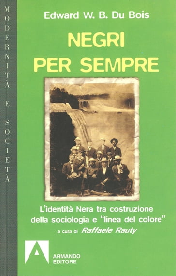 Negri per sempre - Edward W.B. Du Bois