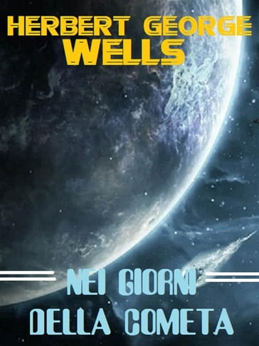 Nei giorni della cometa - H.G. Wells - Herbert George Wells