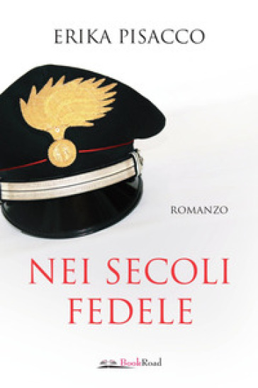 Nei secoli fedele - Erika Pisacco