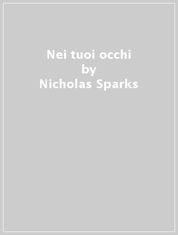 Nei tuoi occhi - Nicholas Sparks