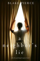 A Neighbor s Lie (A Chloe Fine Psychological Suspense MysteryBook 2)