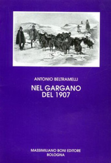 Nel Gargano del 1907 - Antonio Beltramelli