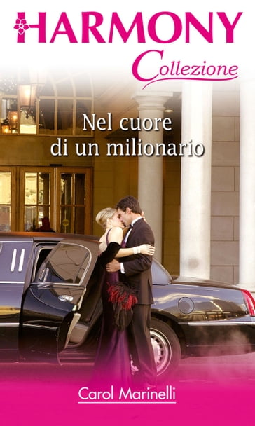 Nel cuore di un milionario - Carol Marinelli