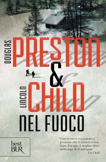 Nel fuoco - Douglas Preston - Lincoln Child