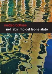 Nel labirinto del leone alato