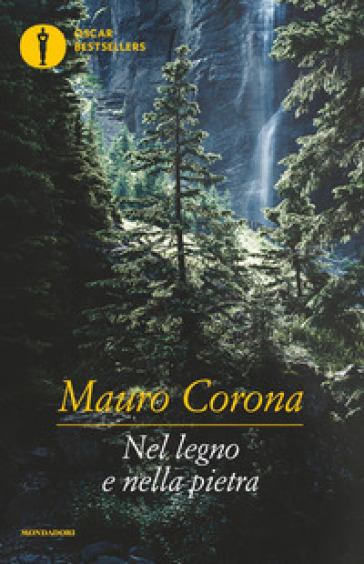 Nel legno e nella pietra - Mauro Corona