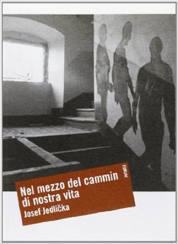 Nel mezzo del cammin di nostra vita - Josef Jedlicka