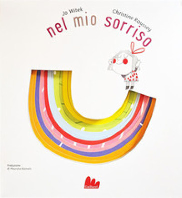 Nel mio sorriso. Ediz. a colori - Jo Witek - Christine Roussey