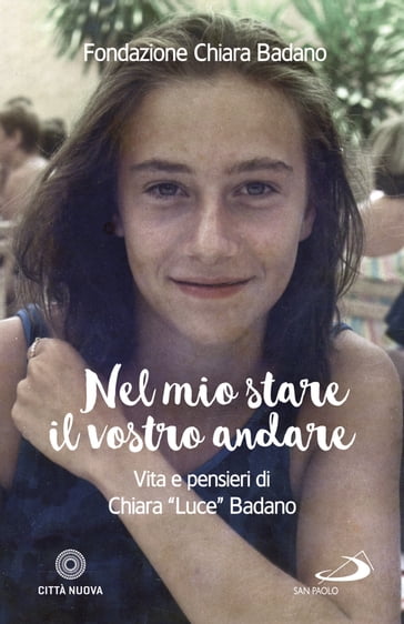 Nel mio stare il vostro andare - Fondazione Chiara Badano