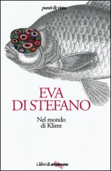 Nel mondo di Klimt - Eva Di Stefano