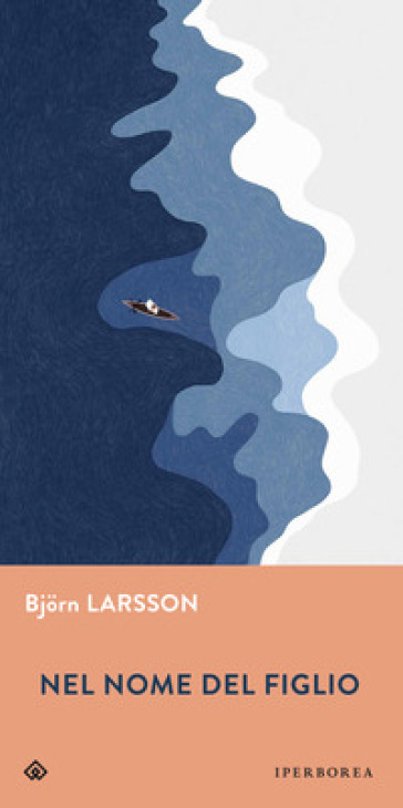 Nel nome del figlio - Bjorn Larsson