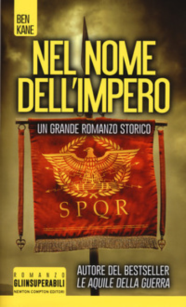 Nel nome dell'impero - Ben Kane