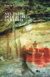 Nel paese dei castelli di sabbia