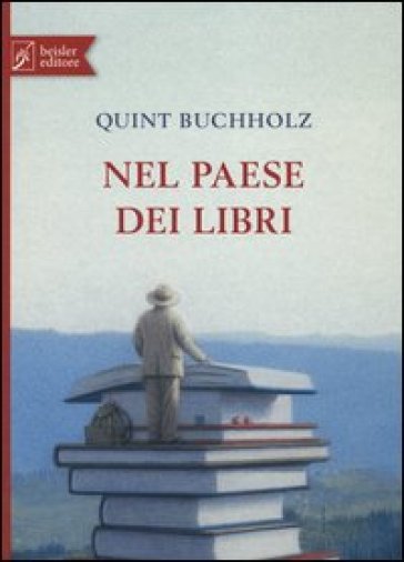 Nel paese dei libri - Quint Buchholz