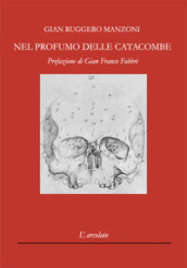 Nel profumo delle catacombe