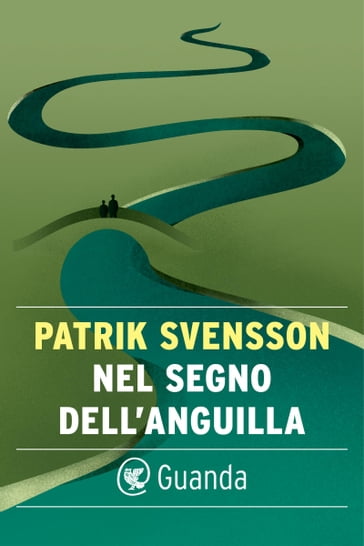 Nel segno dell'anguilla - Patrik Svensson