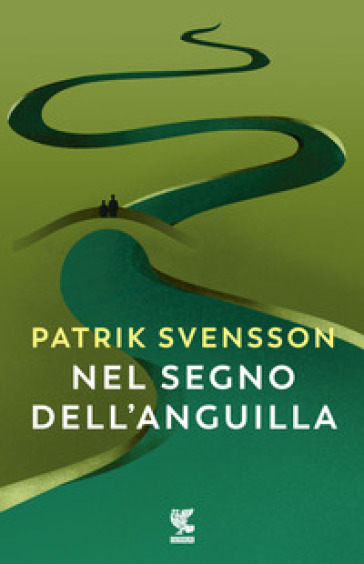 Nel segno dell'anguilla - Svensson Patrik