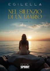 Nel silenzio di un diario - Volume 2