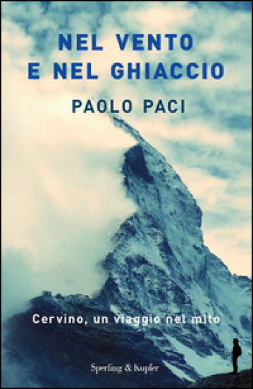 Nel vento e nel ghiaccio - Paolo Paci