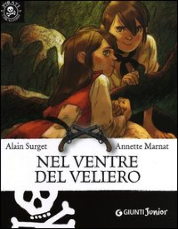 Nel ventre del veliero - Alain Surget - Annette Marnat