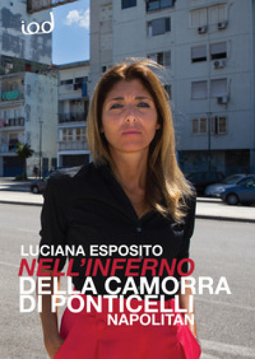 Nell'inferno della camorra di Ponticelli. Napolitan - Luciana Esposito