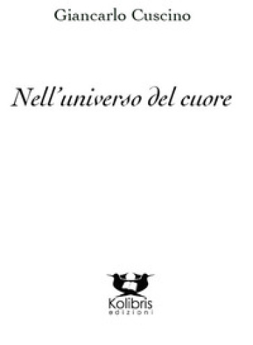 Nell'universo del cuore - Giancarlo Cuscino