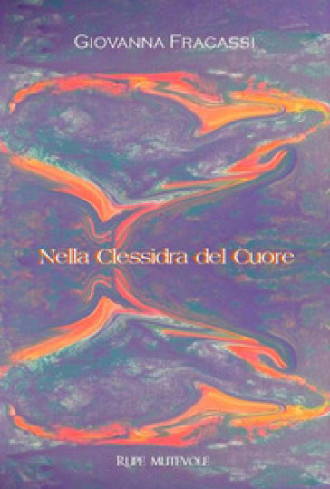 Nella clessidra del cuore - Giovanna Fracassi