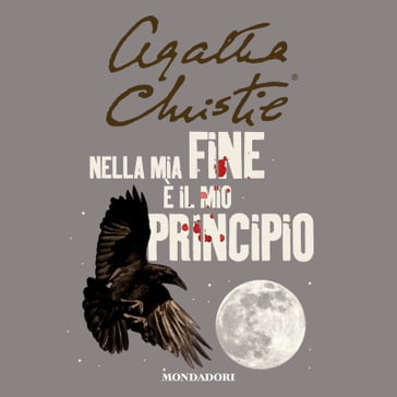 Nella mia fine è il mio principio - Agatha Christie - Laura Grimaldi