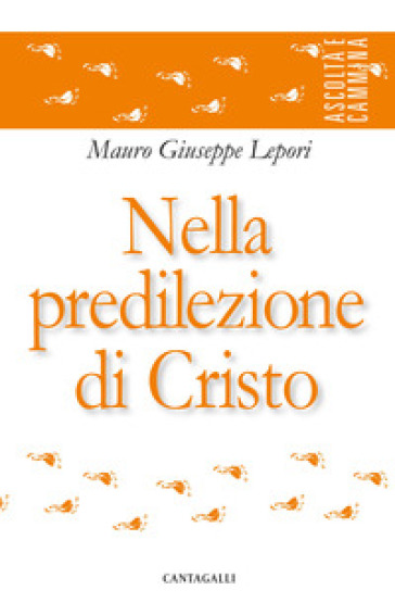 Nella predilezione di Cristo - Mauro Giuseppe Lepori