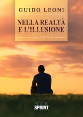 Nella realtà e l illusione