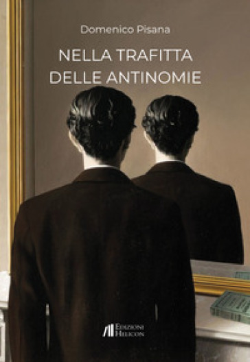 Domenico Pisana, “Nella trafitta delle antinomie”  (Ed. Helicon) - di Giovanni Teresi
